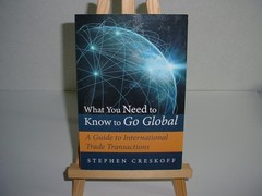 What You Need to Know to Go Global A Guide to International Trade Paperback Book