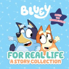 For Real Life: A Story Collection (Bluey) – Hardcover – GOOD