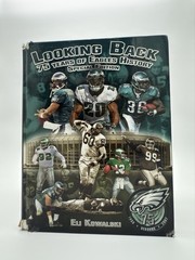 Looking Back: 75 Years of Eagles History Special Edition Hardcover Book