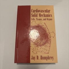 Cardiovascular Solid Mechanics : Cells, Tissues, and Organs by Jay D….