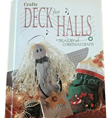 Deck the Halls Treasury of Christmas Crafts 1997 Hardback 159 Pages
