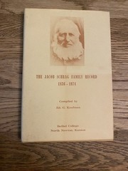 The Jacob Schrag Family Record 1836-1974 Compiled by Ed. G. Kaufman Kansas