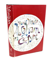 Abraham in Egypt by Hugh Nibley 1st Printing 1981 Deseret Book Company Hardcover
