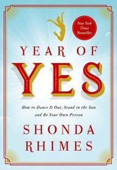 Year of Yes: How to Dance It Out, Stand In- 1476777098, Shonda Rhimes, hardcover