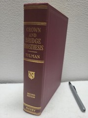Crown and Bridge Prosthesis Stanley D. Tylman, 1949 Denistry book HC