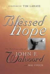 Blessed Hope: The Autobiography of – Hardcover, by Walvoord John – Acceptable j
