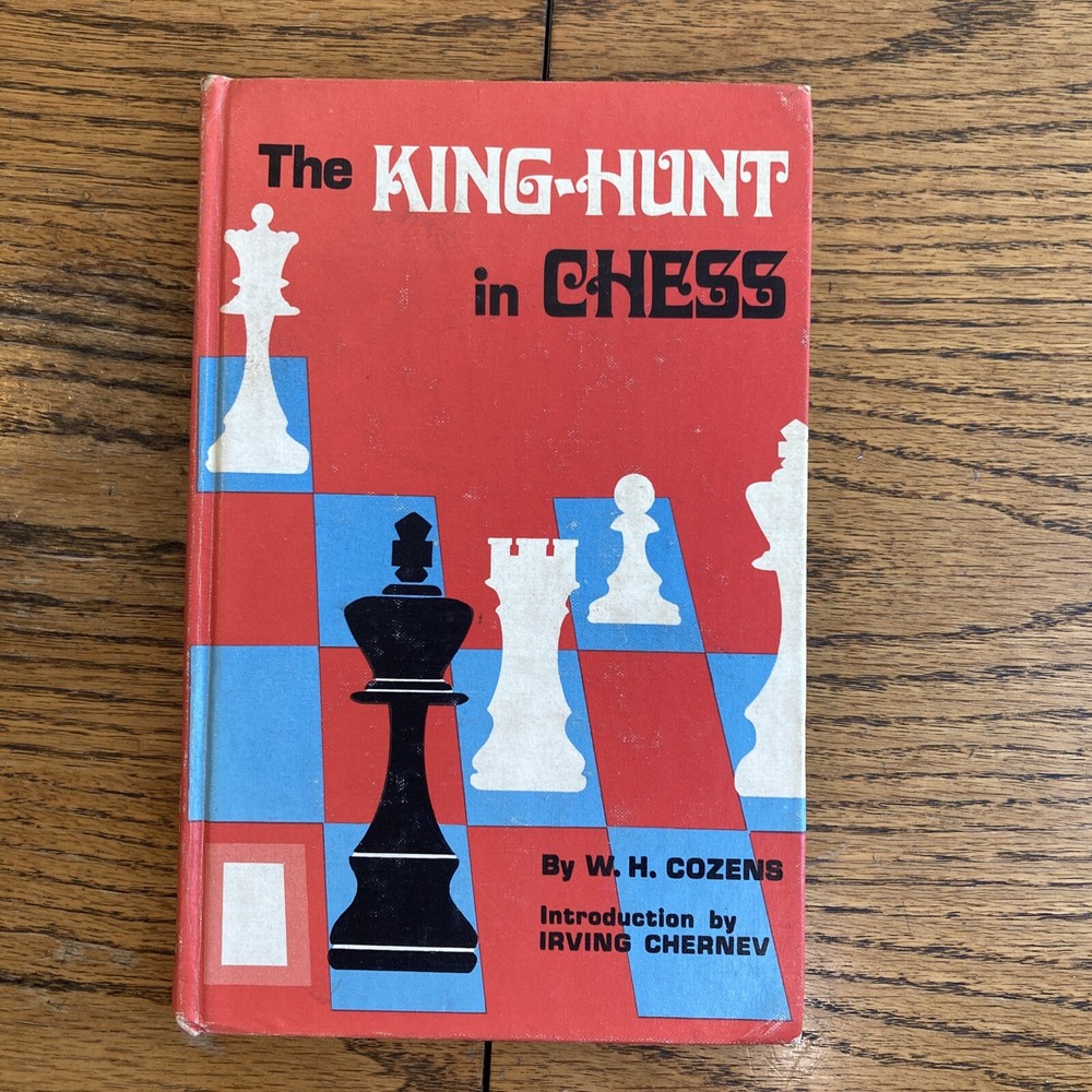 The King-Hunt in Chess by W. H. Cozens (1971, Hardcover)