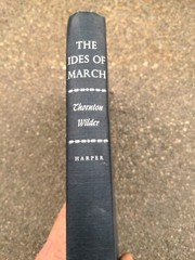 The IDES OF MARCH by Thornton Wilder – First Edition *1948 Printing*  VG-EX cond
