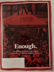 TIME MAGAZINE-SEPTEMBER 29, 2025-ENOUGH-CHARLIE KIRK-Brand New ~ Free Ship ~