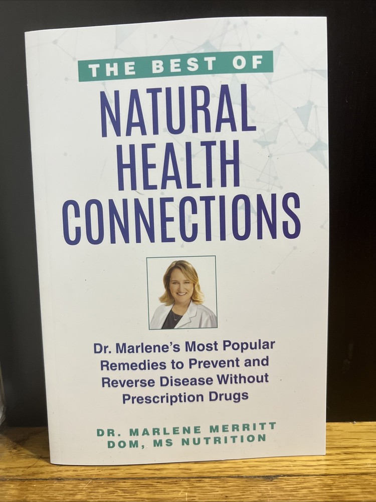 The Best of Natural Health Connections by Dr. Marlene Merritt -Paperback