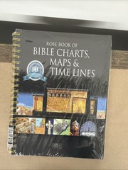 Rose Book of Bible Charts, Maps & Timelines – Full-Color Illustrated Reference