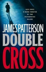 Alex Cross Ser.: Double Cross by James Patterson (2007, Hardcover, Revised…