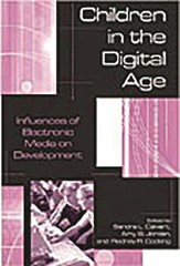 Children in the Digital Age: Influences of Electronic Media on D
