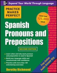 Practice Makes Perfect Spanish Pronouns and Prepositions, Second Edition by