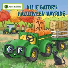 Allie Gator’s Halloween Hayride (John Deere (Running Press Kids)) – GOOD