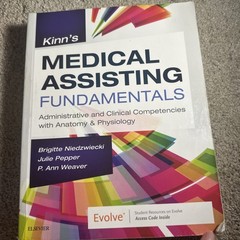 Kinn’s Medical Assisting Fundamentals : Administrative and Clinical Competencies