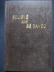 Believe and be Saved [Hardcover] Greene, Oliver B. The Gospel Hour