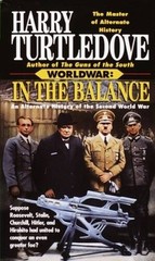 In the Balance: An Alternate History of the Second World War (Worldwar, V – GOOD
