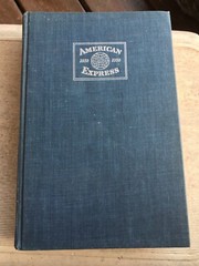 American Express 1850 – 1950 A Century of Service by Alden Hatch 278 pages