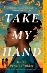 Take My Hand by Dolen Perkins-Valdez 2023 Berkley Trade Paperback