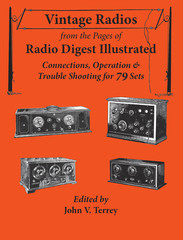 Vintage Radios from the Pages of Radio Digest Illustrated, NEW, from John Terrey