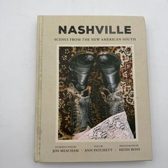 Nashville : Scenes from the New American South by Ann Patchett 1st Printing