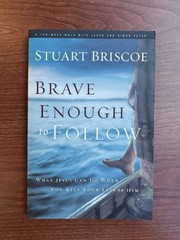 Brave Enough to Follow : What Jesus Can Do When You Keep Your Eyes on Him by…