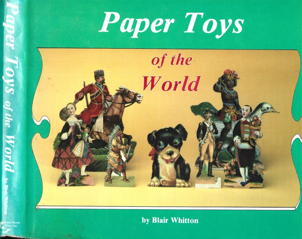 Paper Toys of the World HB w/dj-1986-Blair Whitton-236 pages