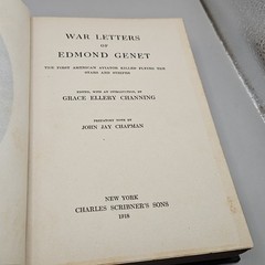 Grace Ellery CHANNING / War Letters of Edmond Genet The First American 1st 1918