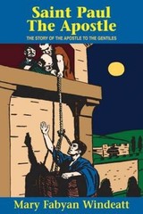 St Paul The Apostle: The Story of the Apostle to the Gentiles (S – VERY GOOD