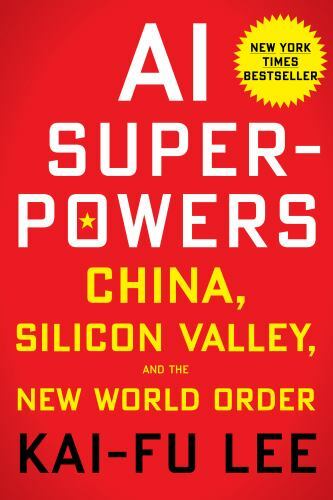 Ai Superpowers: China, Silicon Valley, and the New World Order Lee, Kai-Fu hard