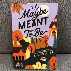 Maybe Meant to Be by K. L. Walther (2023, Trade Paperback)