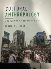 Cultural Anthropology: a Toolkit for a Global Age, by Kenneth J. Guest . 3rd Ed.