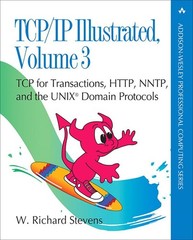 TCP/IP Illustrated: v. 3: TCP for Transactions, HTTP, NNTP and the Unix Doma…
