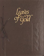 Leaves of Gold: An Anthology of Prayers, Memorable Phrases, Inspirational Ve…