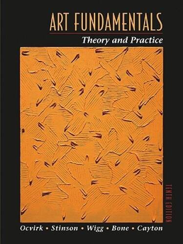 Art Fundamentals: Theory and Practice, with Core Concepts – VERY GOOD