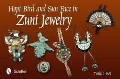 Toshio Sei Hopi Bird and Sun Face in Zuni Jewelry (Hardback) (UK IMPORT)
