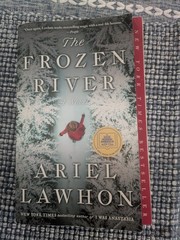 Frozen River: a Novel by Ariel Lawhon