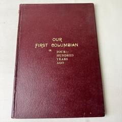 Our First Colombia Or Four Hundred Years Ago by Mary W. Brender First Edition HC