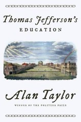 Thomas Jefferson’s Education – Hardcover By Taylor, Alan – VERY GOOD