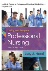 Leddy & Pepper’s Professional Nursing 10th Ed – PDF DELIVERED ELECTRONICALLY