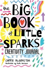 The Big Book of Little Sparks: A ha… by Bloomston, Carrie Paperback / softback