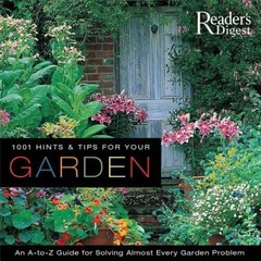 1001 Hints Tips for Your Garden: An A-to-Z Guide for Solving Almost Eve – GOOD