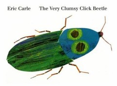 Very Clumsy Click Beetle by Eric Carle (1999, Hardcover)
