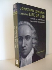 Jonathan Edwards & the Life of God: Toward Evangelical Theology of Participation