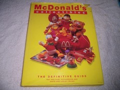 McDonald’s Collectibles: Happy Meal Toys and Memorabilia 1970 to 1997 hc/dj
