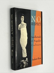 No Respect Intellectuals and Popular Culture Hardcover by Ross Andrew