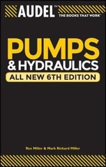 Audel Pumps and Hydraulics, Stewart, Harry L.,Miller, Mark Richard,Miller, Rex,