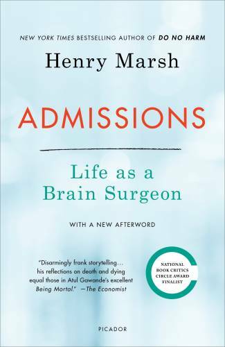 Admissions: Life as a Brain Surgeon – Paperback By Marsh, Henry – GOOD