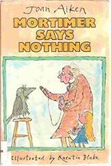 Mortimer Says Nothing Joan Aiken